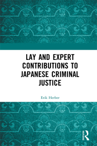 lay and expert contributions to japanese criminal justice 1st edition erik herber 0367662132, 9780367662134