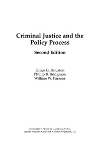 criminal justice and the policy process 2nd edition james g. houston, phillip b. bridgmon, william w.
