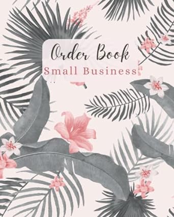 order book small business size 8 x 10 inches 1st edition orders andsales 979-8759294740