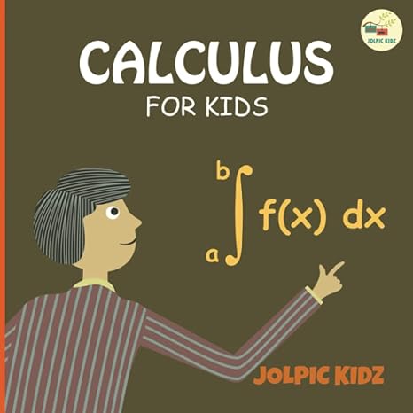 calculus for kids 1st edition jolpic kidz 979-8803811015