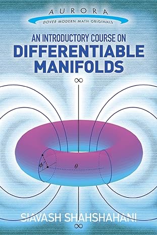 an introductory course on differentiable manifolds 1st edition siavash shahshahani 0486807061, 978-0486807065