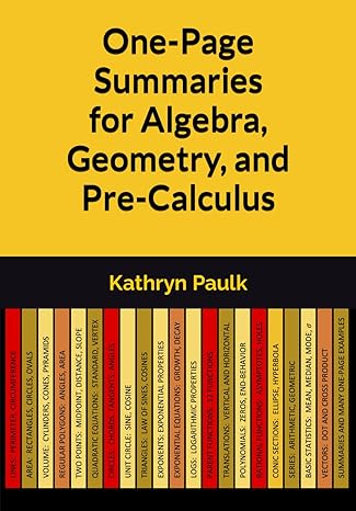 one page summaries for algebra geometry and pre calculus 1st edition kathryn paulk 979-8522645199