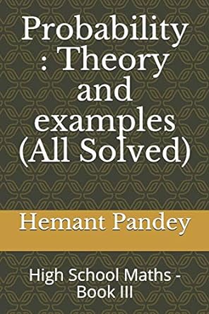 probability theory and examples high school maths book iii 1st edition hemant pandey 1980903077,