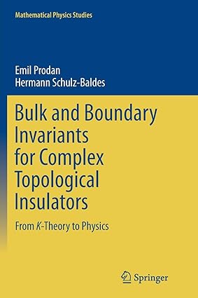 bulk and boundary invariants for complex topological insulators from k theory to physics 1st edition emil