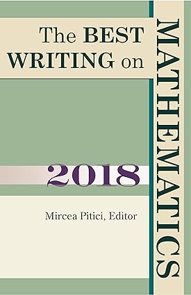 the best writing on mathematics 2018 1st edition mircea pitici 0691182760, 978-0691182766