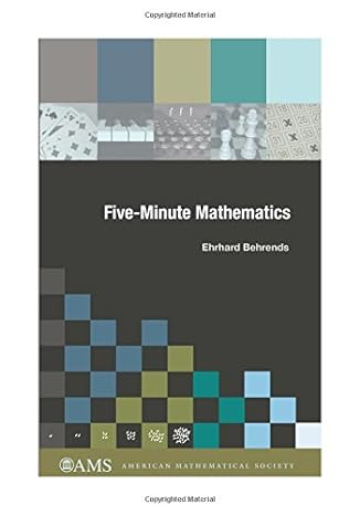 five minute mathematics 1st edition ehrhard behrends 0821843486, 978-0821843482