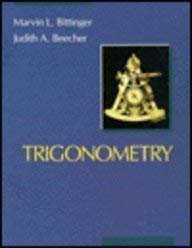 trigonometry 1st edition marvin l bittinger ,judith a beecher 0201091844, 978-0201091847