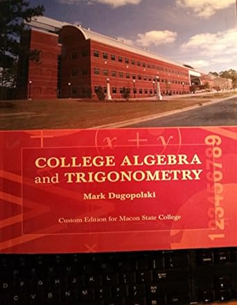 college algebra and trigonometry 4th edition mark duguploski 0536263167, 978-0536263162