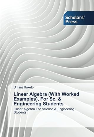 linear algebra for sc and engineering students linear algebra for science and engineering students 1st