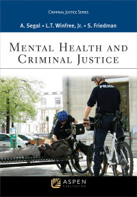 mental health and criminal justice 1st edition anne f. segal, l. thomas winfree, stan friedman 1454877456,