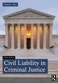 civil liability in criminal justice 8th edition darrell l. ross 036777321x, 9780367773212