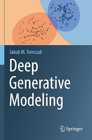 deep generative modeling 1st edition jakub m. tomczak 3030931609, 978-3030931605