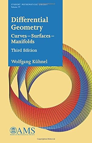differential geometry curves surfaces manifolds 3rd edition wolfgang kuhnel, bruce hunt 1470423200,