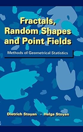 fractals random shapes and point fields methods of geometrical statistics 1st edition dietrich stoyan