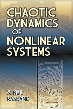 chaotic dynamics of nonlinear systems 1st edition s neil rasband 0486795993, 978-0486795997