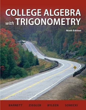 student solutions manual college algebra with trigonometry 9th edition raymond barnett ,michael ziegler ,karl