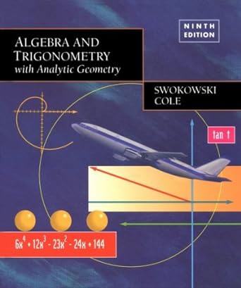 algebra and trigonometry with analytic geometry 9th edition earl w swokowski ,jeffrey a cole 0534953085,