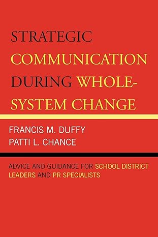 Strategic Communication During Whole System Change Advice And Guidance For School District Leaders And PR Specialists