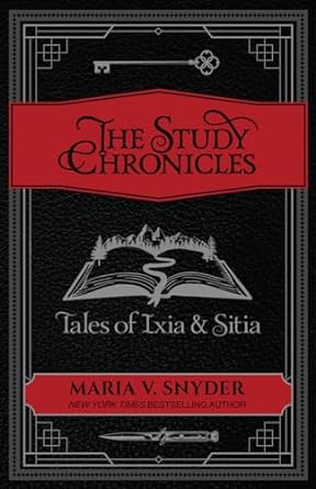 the study chronicles tales of ixia and sitia  maria v. snyder edition 1946381209, 978-1946381200