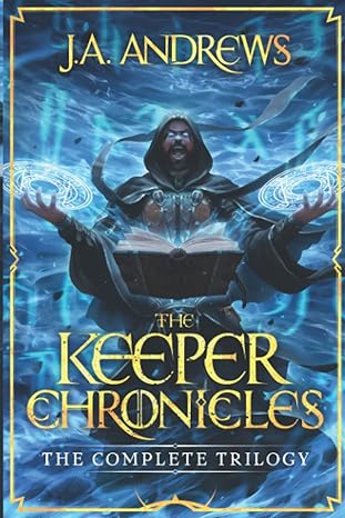 the keeper chronicles the complete trilogy  ja andrews edition 1094741477, 978-1094741475