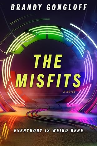 the misfits a novel  brandy gongloff edition 979-8865836100