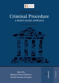 a basic guide to criminal procedure a rights based approach 2nd edition mokoena mt  ally d,t. k.  khangala