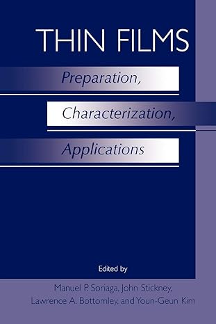 thin films preparation characterization applications 1st edition manuel p. soriaga ,john stickney ,lawrence