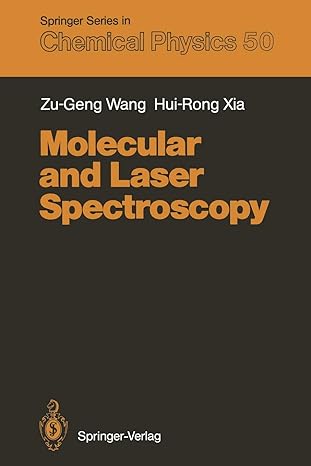 molecular and laser spectroscopy 1st edition zu-geng wang ,hui-rong xia ,arthur l. schawlow 3642837204,