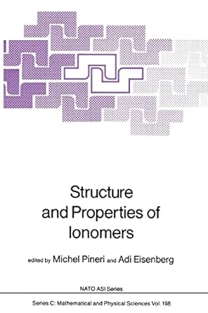 structure and properties of ionomers 1st edition michel pineri ,adi eisenberg 9401082049, 978-9401082044