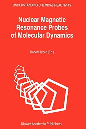 nuclear magnetic resonance probes of molecular dynamics 1st edition r. tycko 1402014597, 978-1402014598