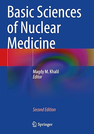 basic sciences of nuclear medicine 2nd edition magdy m. khalil 3030652475, 978-3030652470