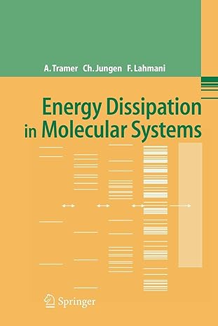 energy dissipation in molecular systems 1st edition andre tramer ,christian jungen ,francoise lahmani