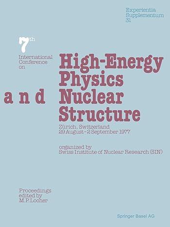 seventh international conference on high energy physics and nuclear structure zurich switzerland 29 august 2