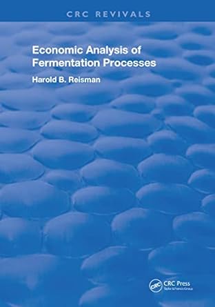 economic analysis of fermentation processes 1st edition harold b. reisman 0367206285, 978-0367206284