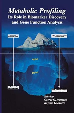 metabolic profiling its role in biomarker discovery and gene function analysis 1st edition george g. harrigan