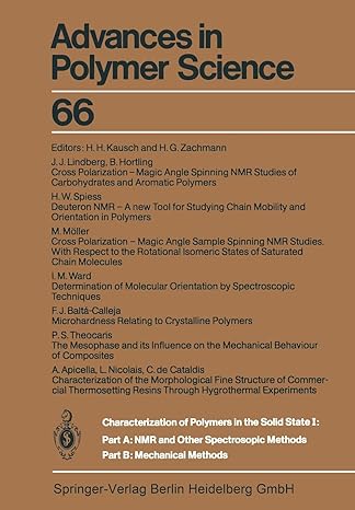 advances in polymer science 66 1st edition h.h. kausch ,h.g. zachmann ,a. apicella ,f.j. balta-calleja ,c.de
