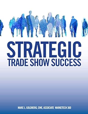 strategic trade show success 1st edition marc l. goldberg 979-8615772443