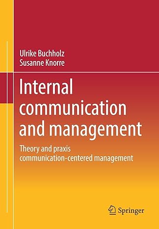 internal communication and management theory and praxis communication centered management 1st edition ulrike