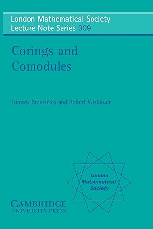 corings and comodules 1st edition tomasz brzezinski ,robert wisbauer 0521539315, 978-0521539319