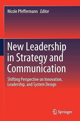 new leadership in strategy and communication shifting perspective on innovation leadership and system design