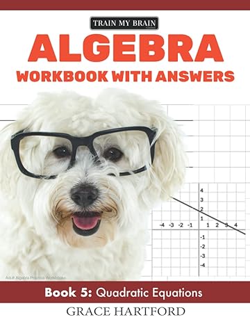algebra workbook with answers book 5 quadratic equations 1st edition grace hartford 979-8364861061