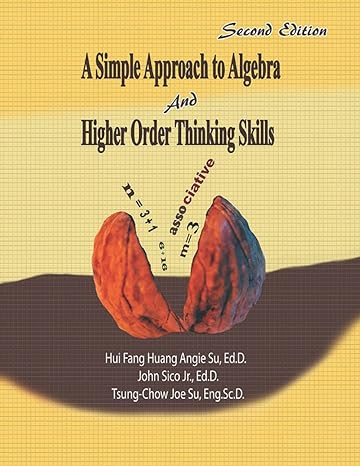 a simple approach to algebra and higher order thinking skills 2nd edition dr. hui fang huang angie su ,dr.