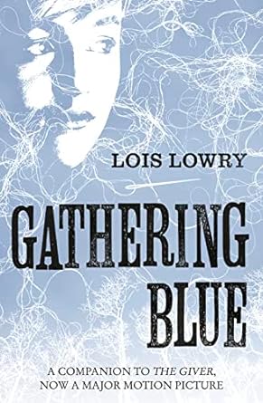gathering blue a companion to the giver now a major motion picture  lois lowry 0007597266, 978-0007597260