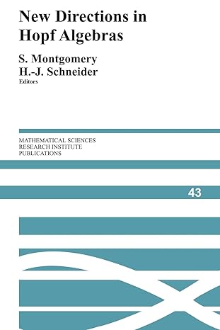 new directions in hopf algebras 1st edition susan montgomery ,hans-jurgen schneider 052112431x, 978-0521124317