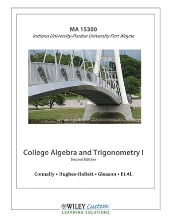 college algebra and trigonometry 1 2nd edition deborah hughes hallett ,gleason ,eric connally 1118168569,