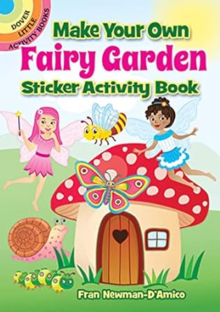 make your own fairy garden sticker activity book  fran newman damico 0486850633, 978-0486850634