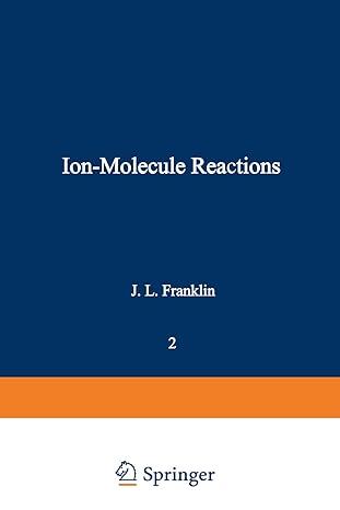 ion molecule reactions volume 2 1st edition j. l. franklin 1468419404, 978-1468419405