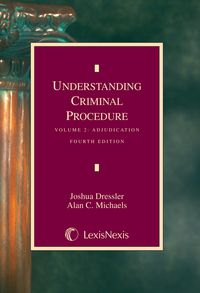understanding criminal procedure volume two adjudication 4th edition joshua dressler 0820570028,