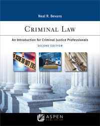 criminal law an introduction for criminal justice professionals 2nd edition neal r. bevans 1543822215,