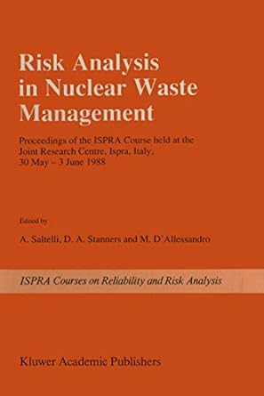risk analysis in nuclear waste management proceedings of the ispra course held at the joint research centre